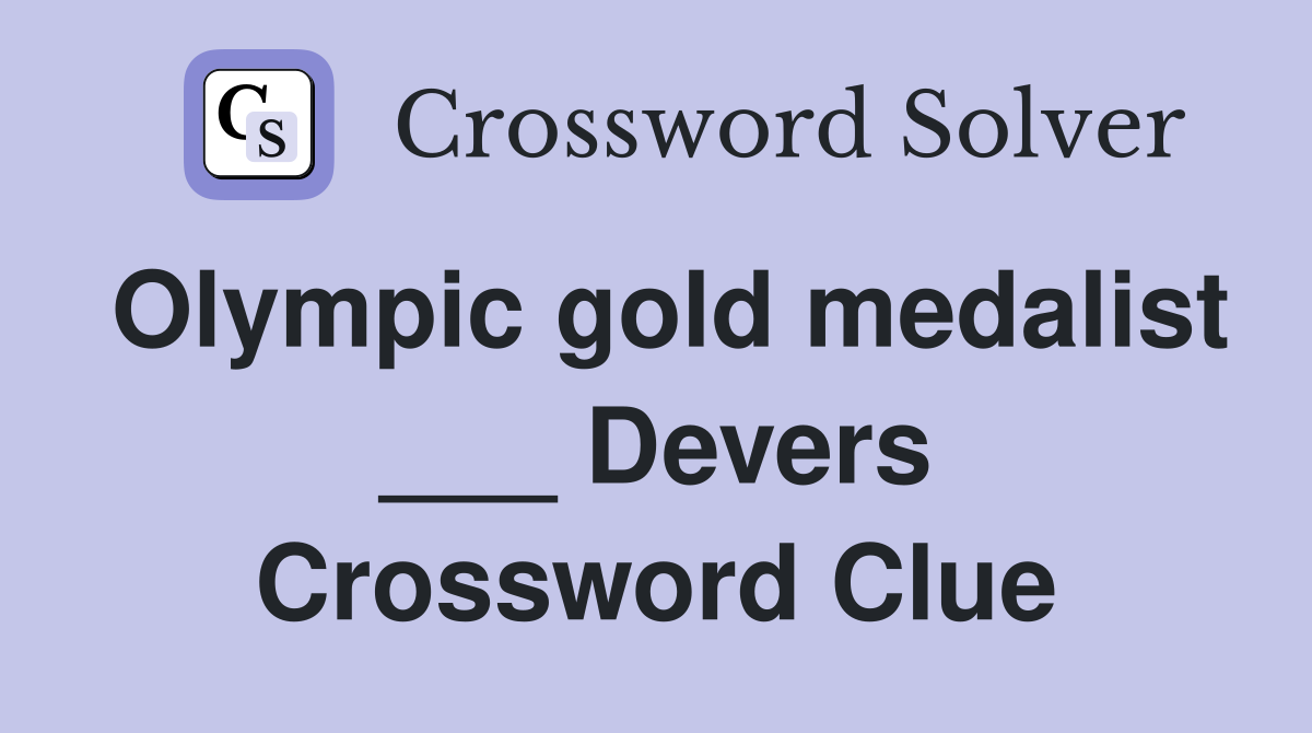 Olympic gold medalist ___ Devers Crossword Clue
