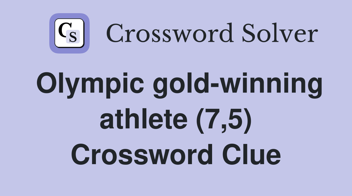 Olympic gold-winning athlete (7,5) Crossword Clue