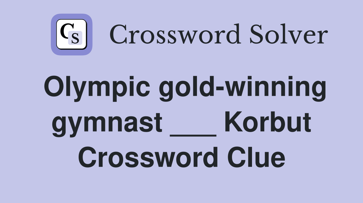 Olympic gold-winning gymnast ___ Korbut Crossword Clue