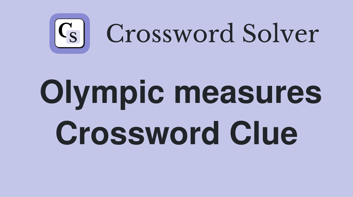 Olympic measures Crossword Clue