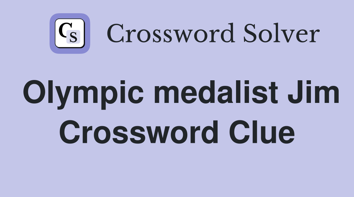 Olympic medalist Jim Crossword Clue
