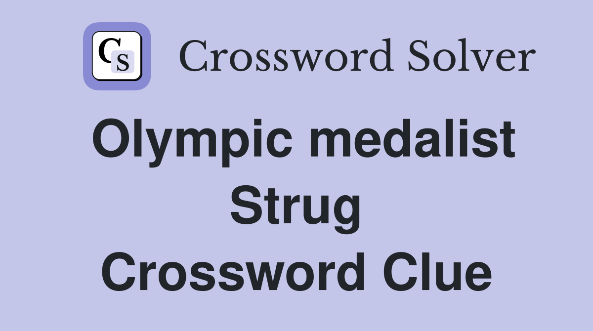 Olympic medalist Strug Crossword Clue