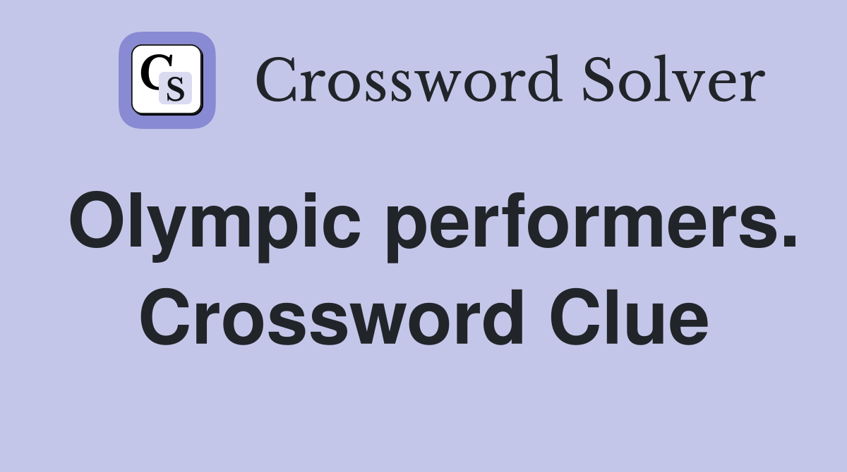 Olympic performers. Crossword Clue