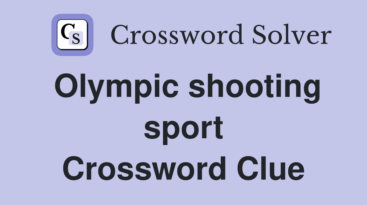 Olympic shooting sport Crossword Clue