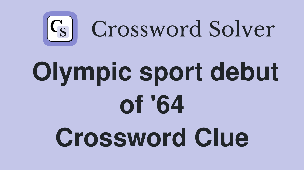 Olympic sport debut of '64 Crossword Clue