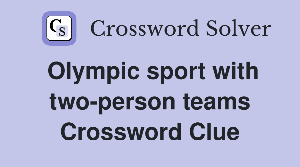 Olympic sport with two-person teams Crossword Clue
