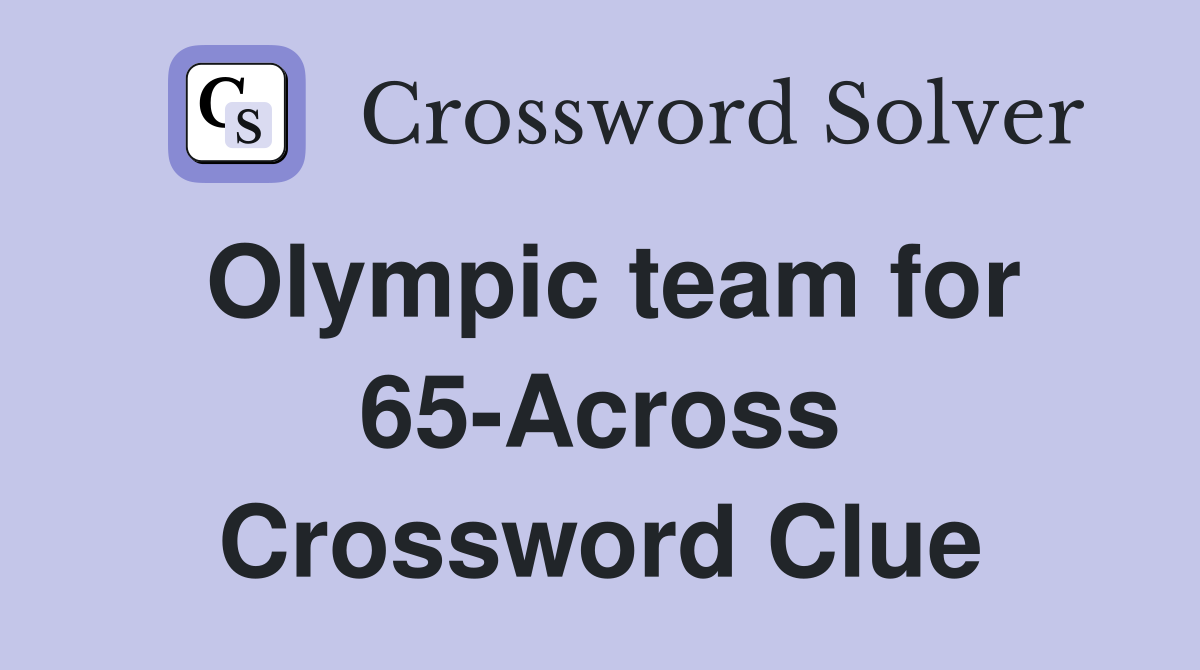 Olympic team for 65-Across Crossword Clue
