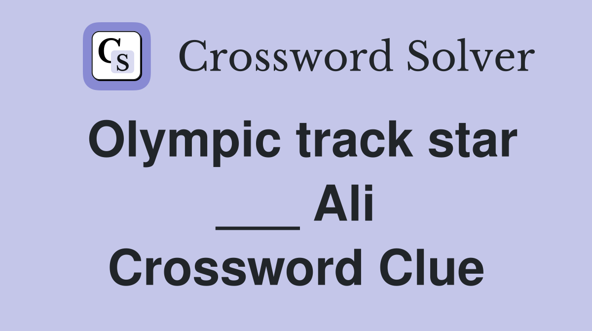 Olympic track star ___ Ali Crossword Clue