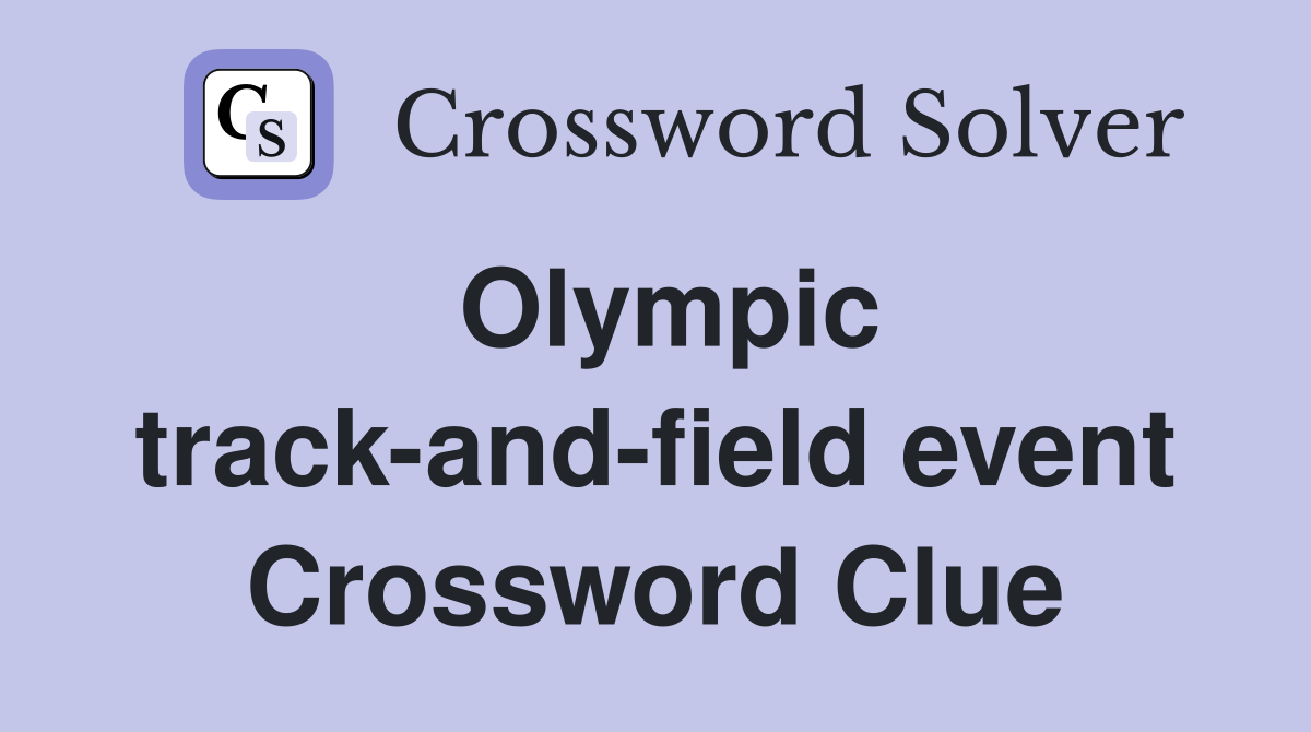 Olympic track-and-field event Crossword Clue