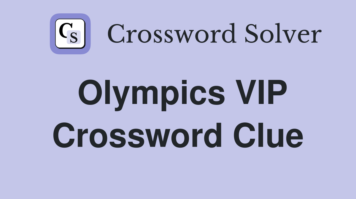 Olympics VIP Crossword Clue