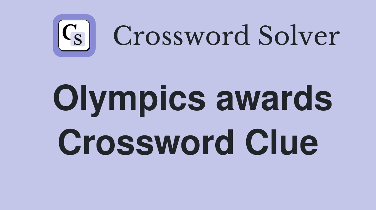 Olympics awards Crossword Clue