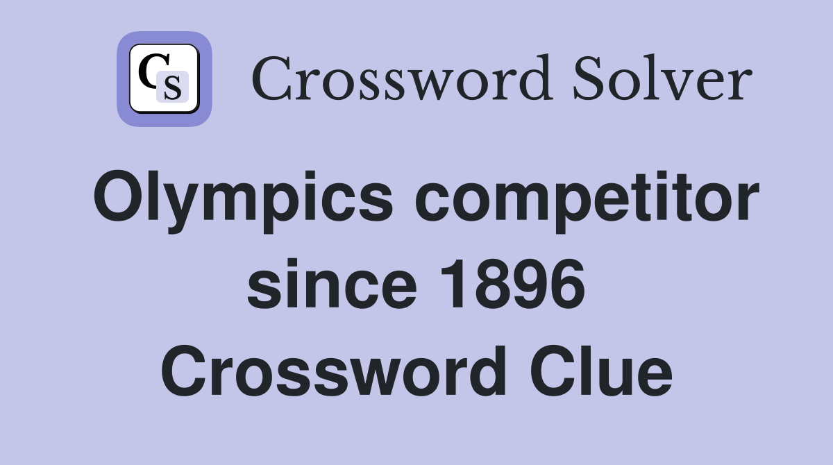 Olympics competitor since 1896 Crossword Clue