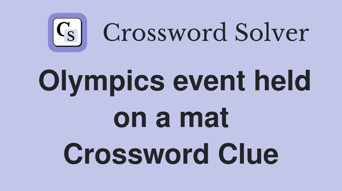 Olympics event held on a mat Crossword Clue