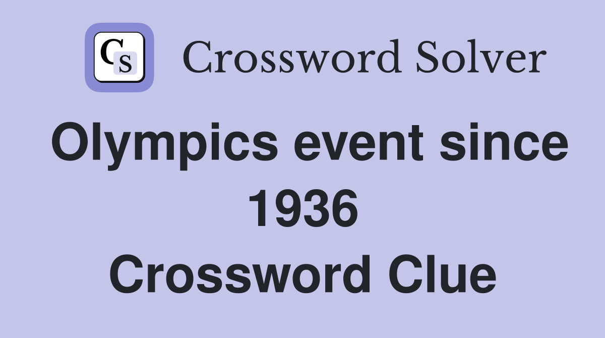 Olympics event since 1936 Crossword Clue