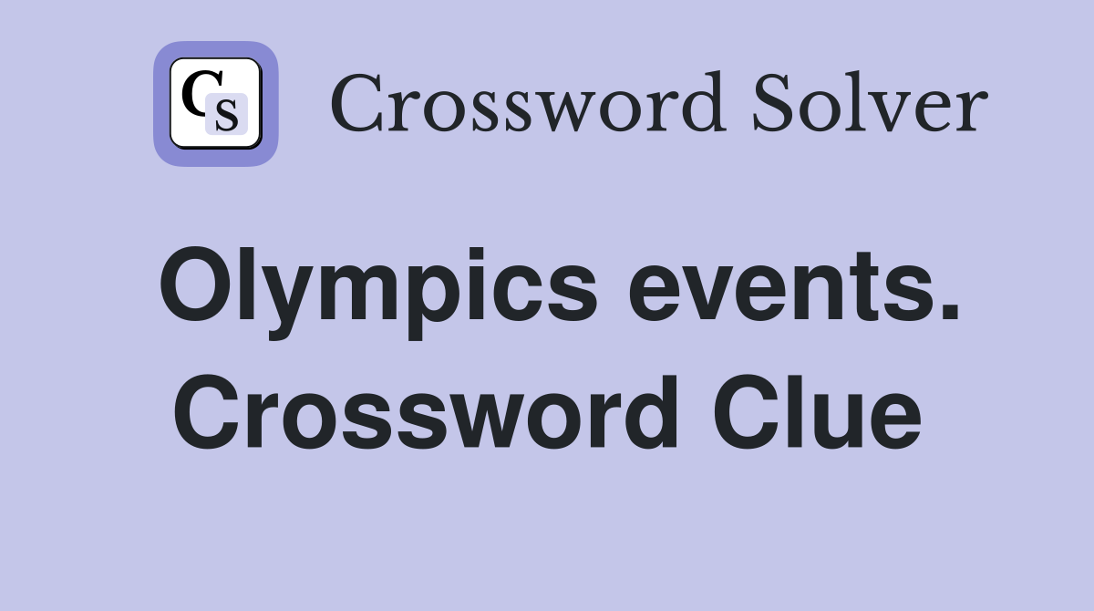 Olympics events. Crossword Clue
