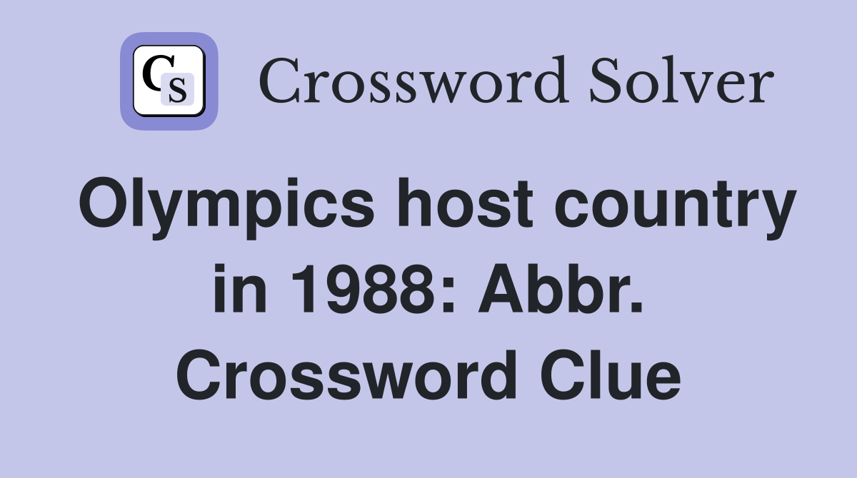 Olympics host country in 1988: Abbr. Crossword Clue