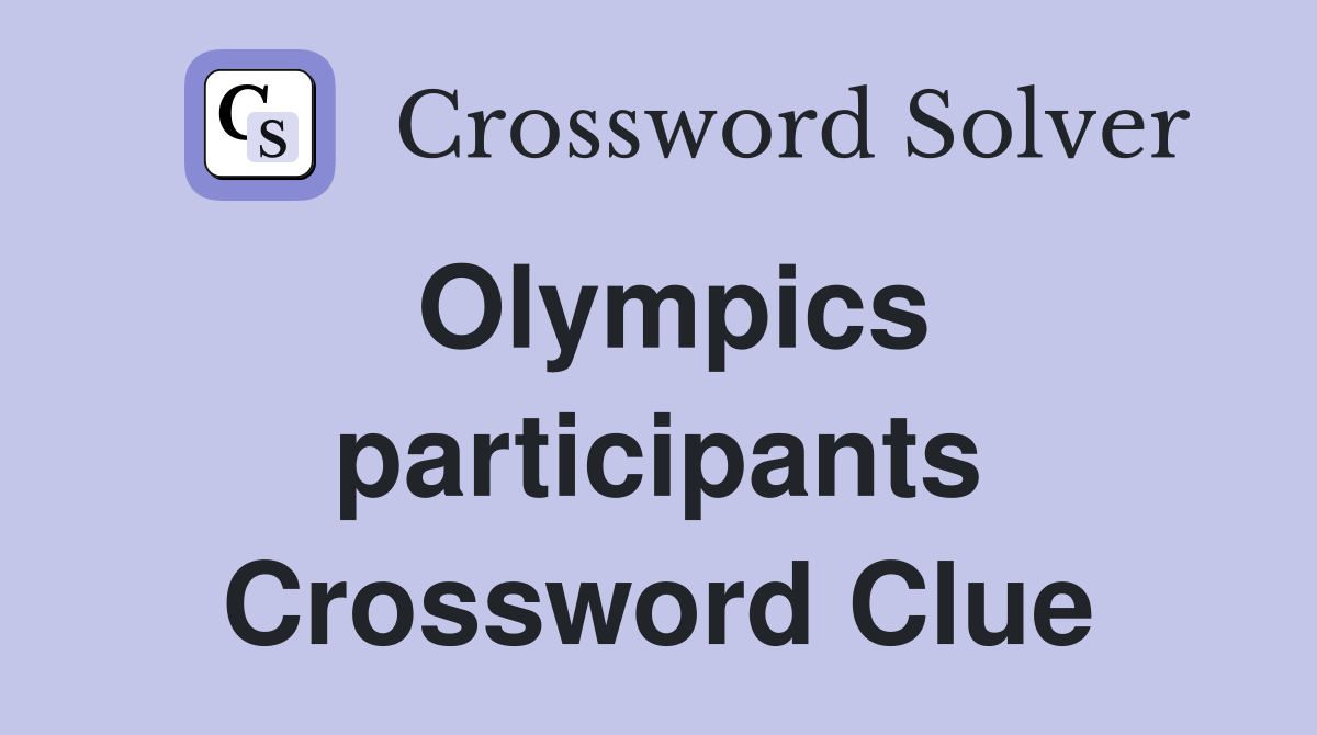 Olympics participants Crossword Clue
