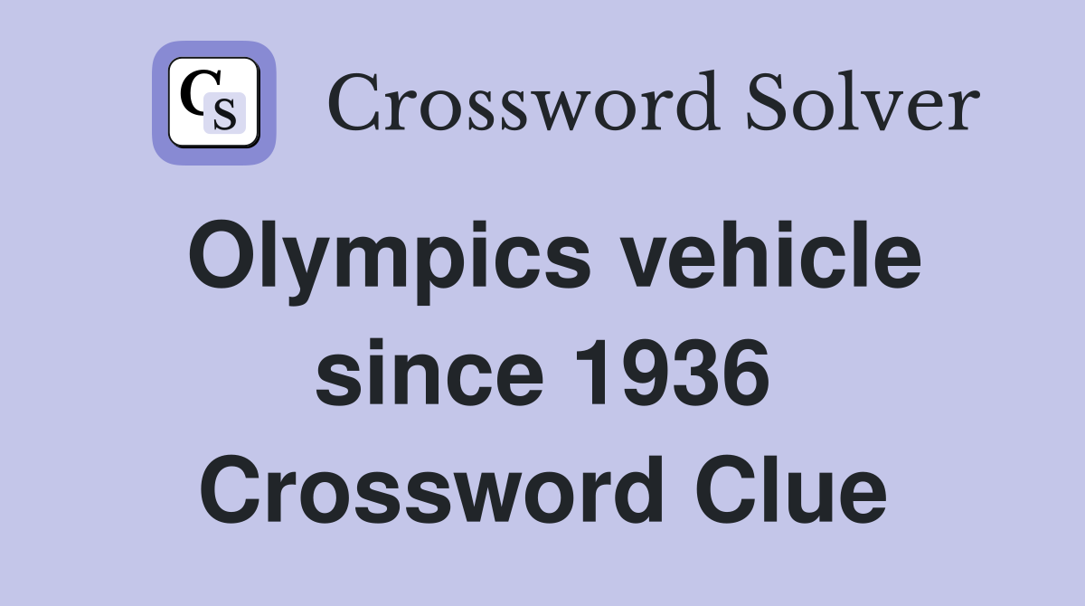 Olympics vehicle since 1936 Crossword Clue