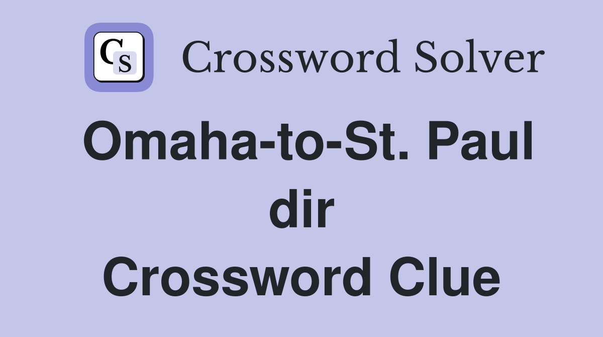 Omaha-to-St. Paul dir Crossword Clue