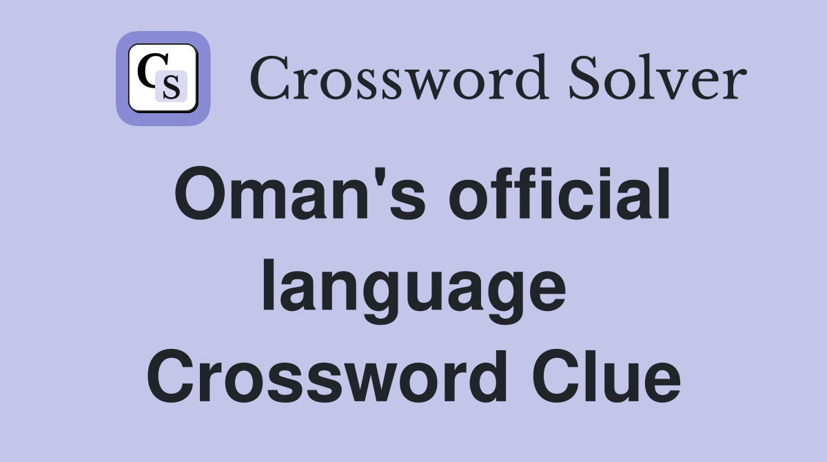 Oman's official language Crossword Clue