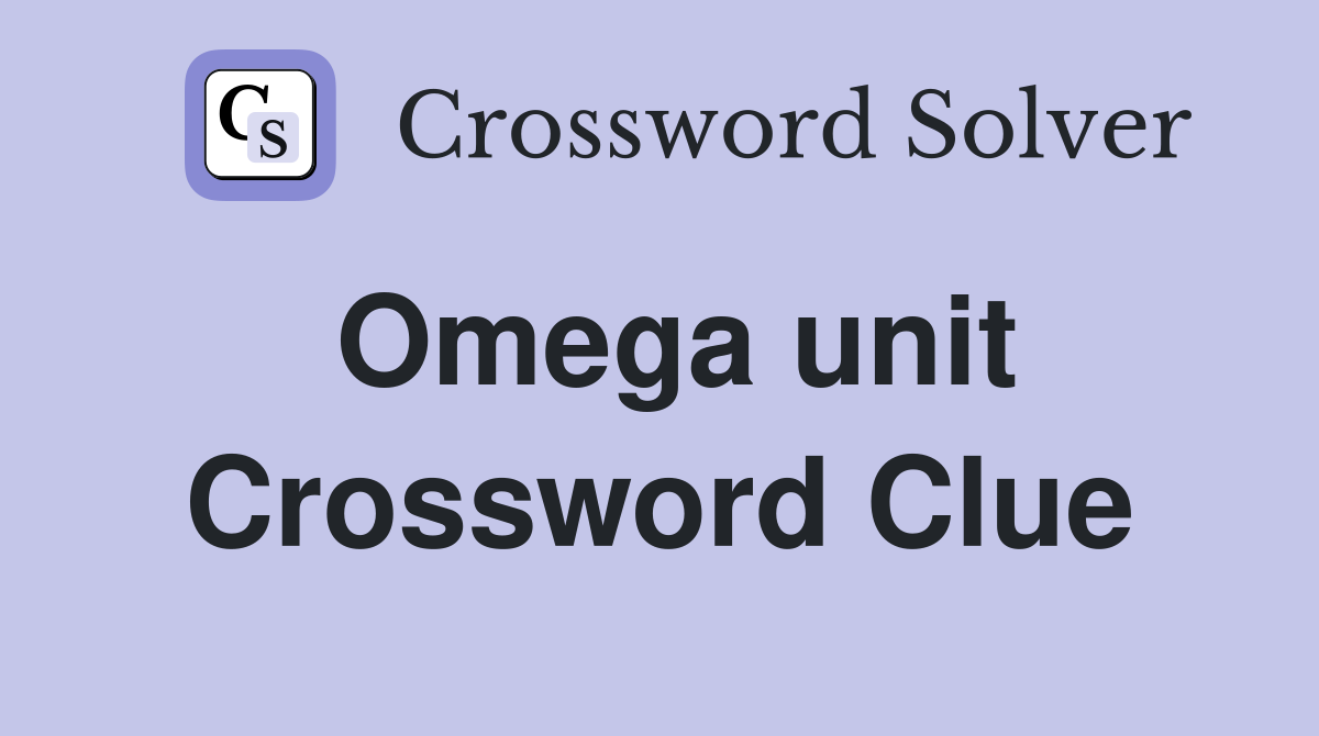 Omega unit Crossword Clue