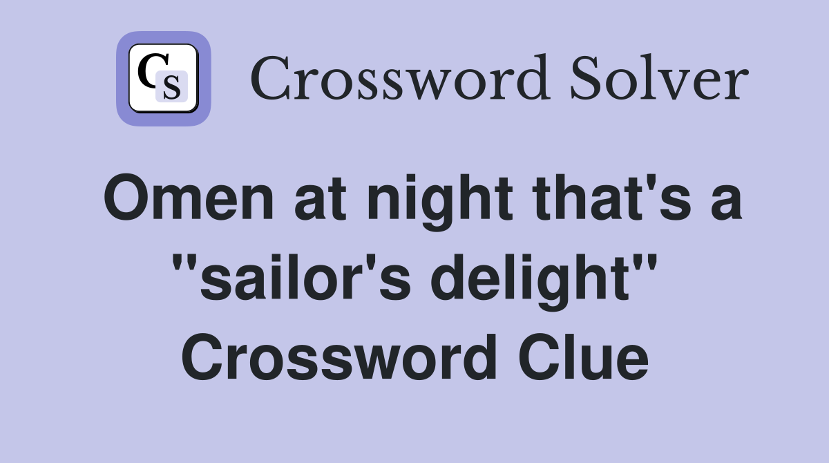 Omen at night that's a "sailor's delight" Crossword Clue
