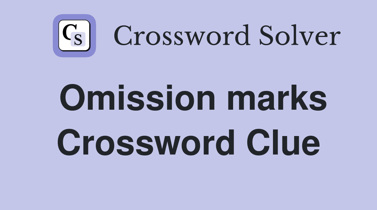 Omission marks Crossword Clue