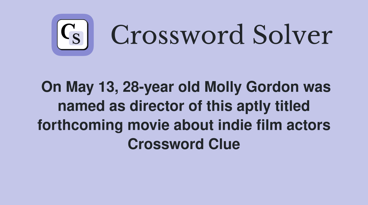 On May 13 28 year old Molly Gordon was named as director of this aptly