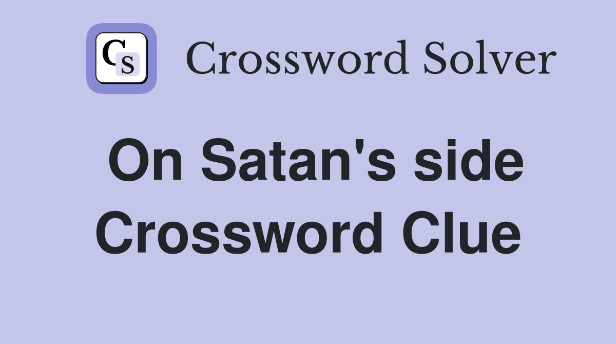 On Satan's side Crossword Clue