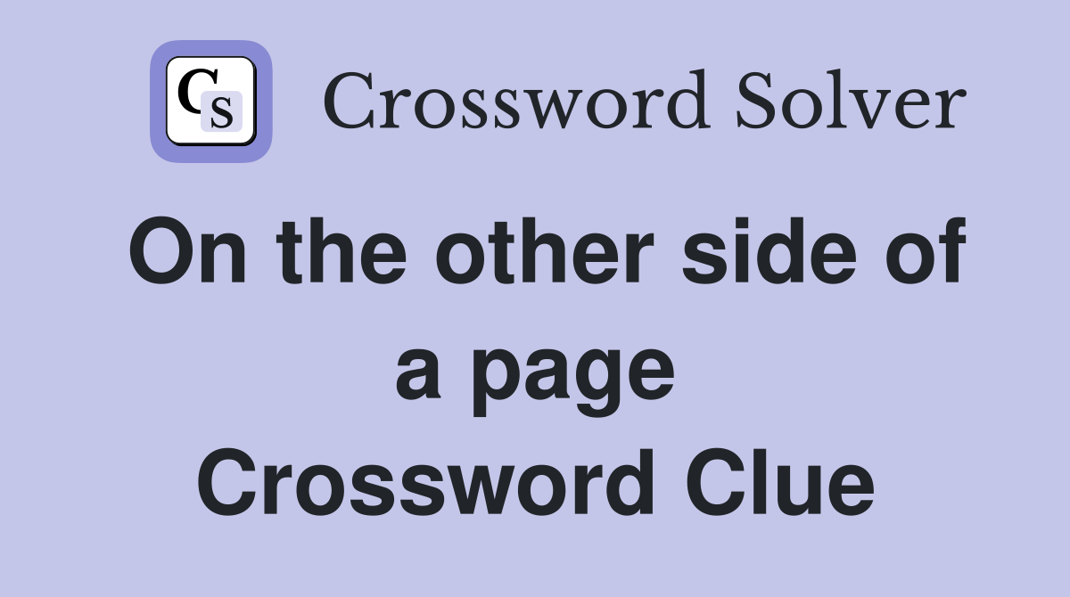 On the other side of a page Crossword Clue