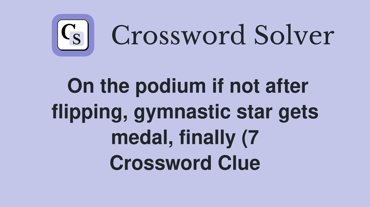 On the podium if not after flipping gymnastic star gets medal finally On the podium if not after flipping gymnastic star gets medal finally