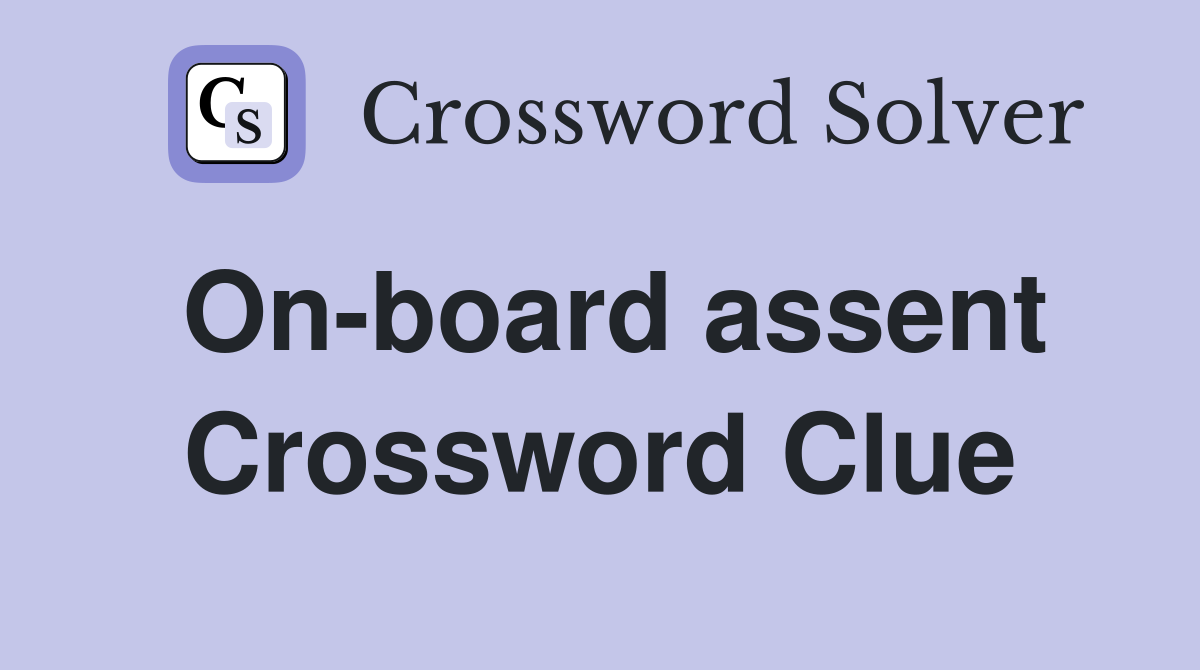 On-board assent Crossword Clue