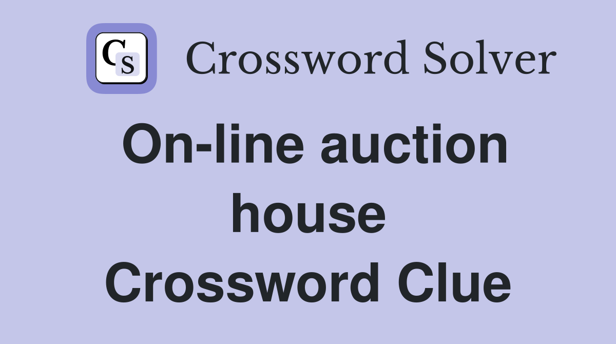 On-line auction house Crossword Clue