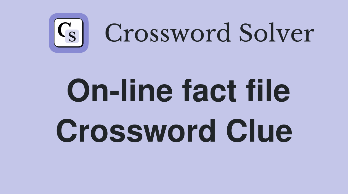 On-line fact file Crossword Clue