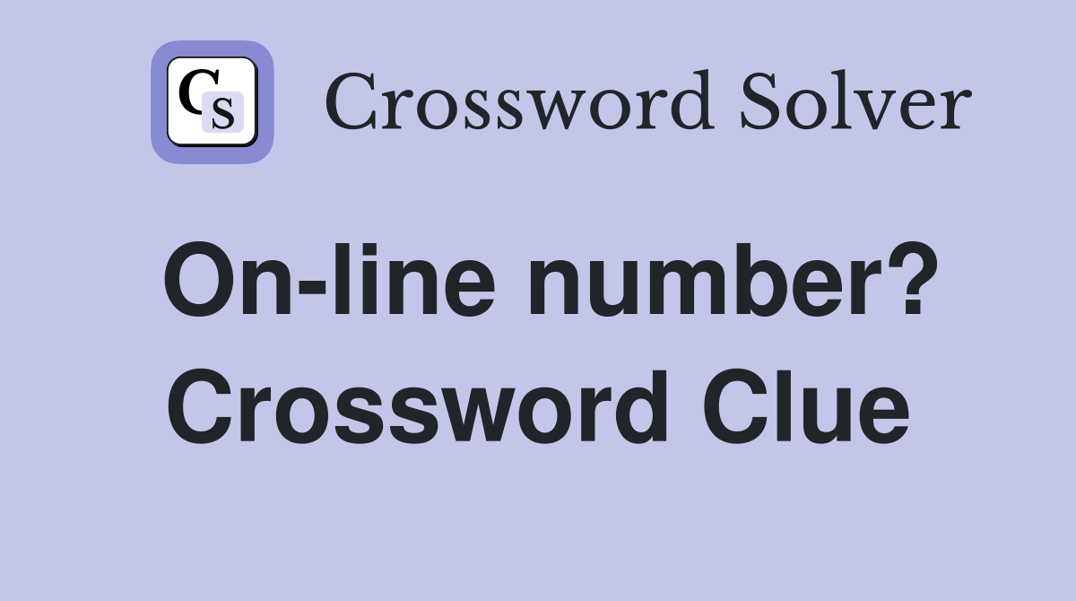 On-line number? Crossword Clue