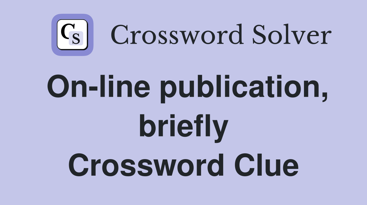 On-line publication, briefly Crossword Clue