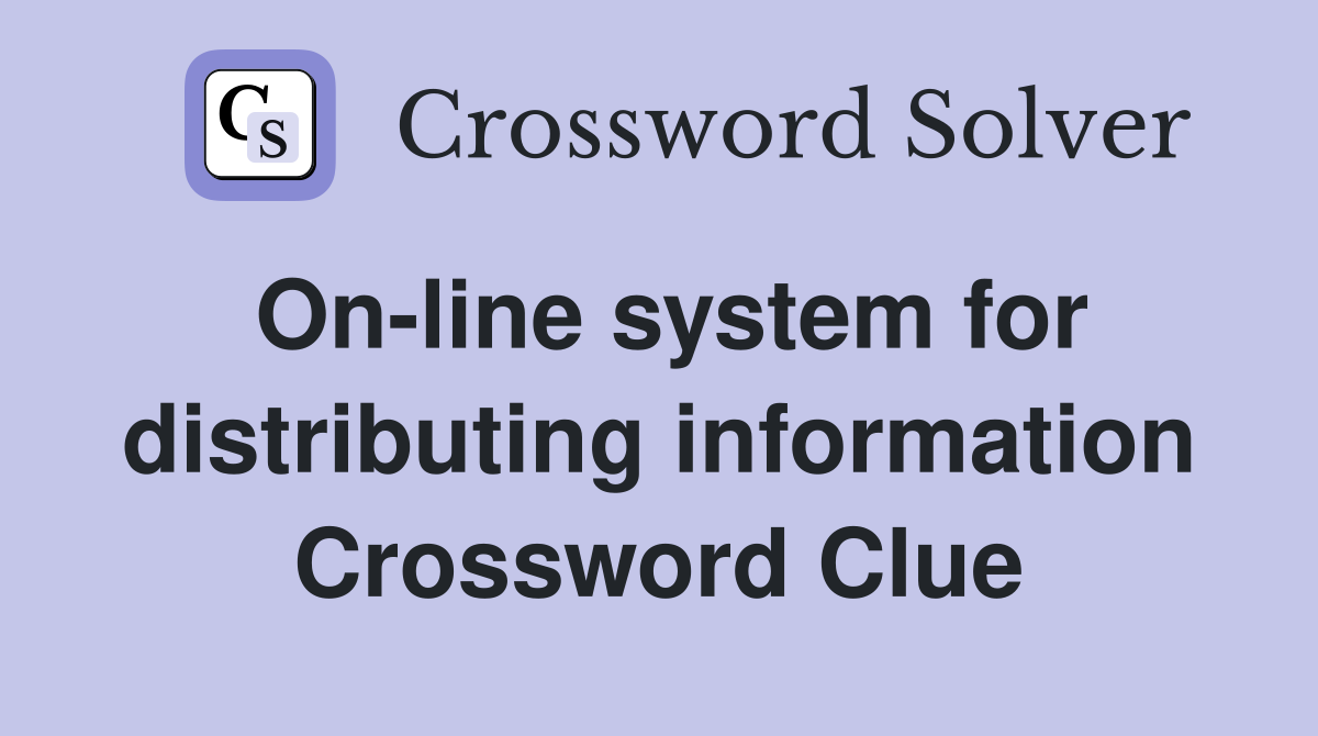 On-line system for distributing information Crossword Clue