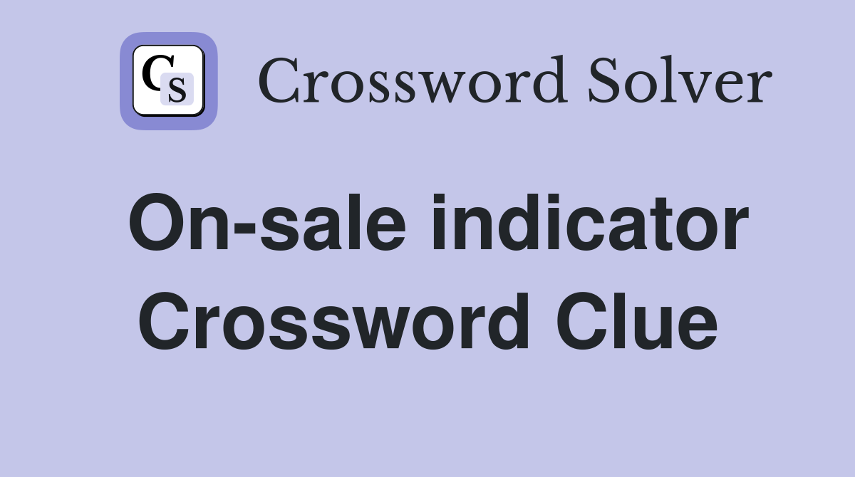 On-sale indicator Crossword Clue