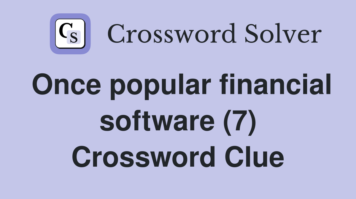 Once popular financial software (7) Crossword Clue