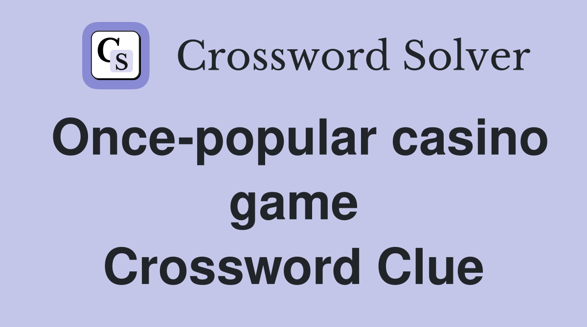 Once-popular casino game Crossword Clue