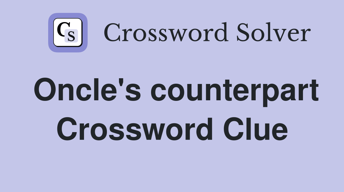 Oncle's counterpart Crossword Clue
