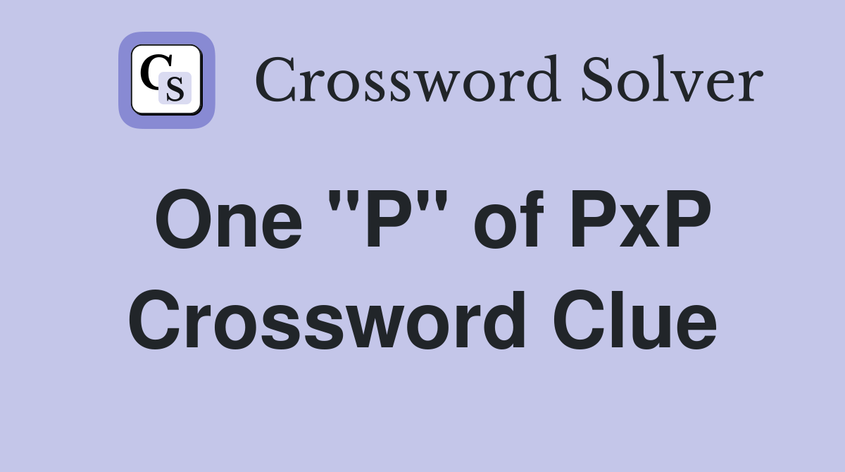 One "P" of PxP Crossword Clue