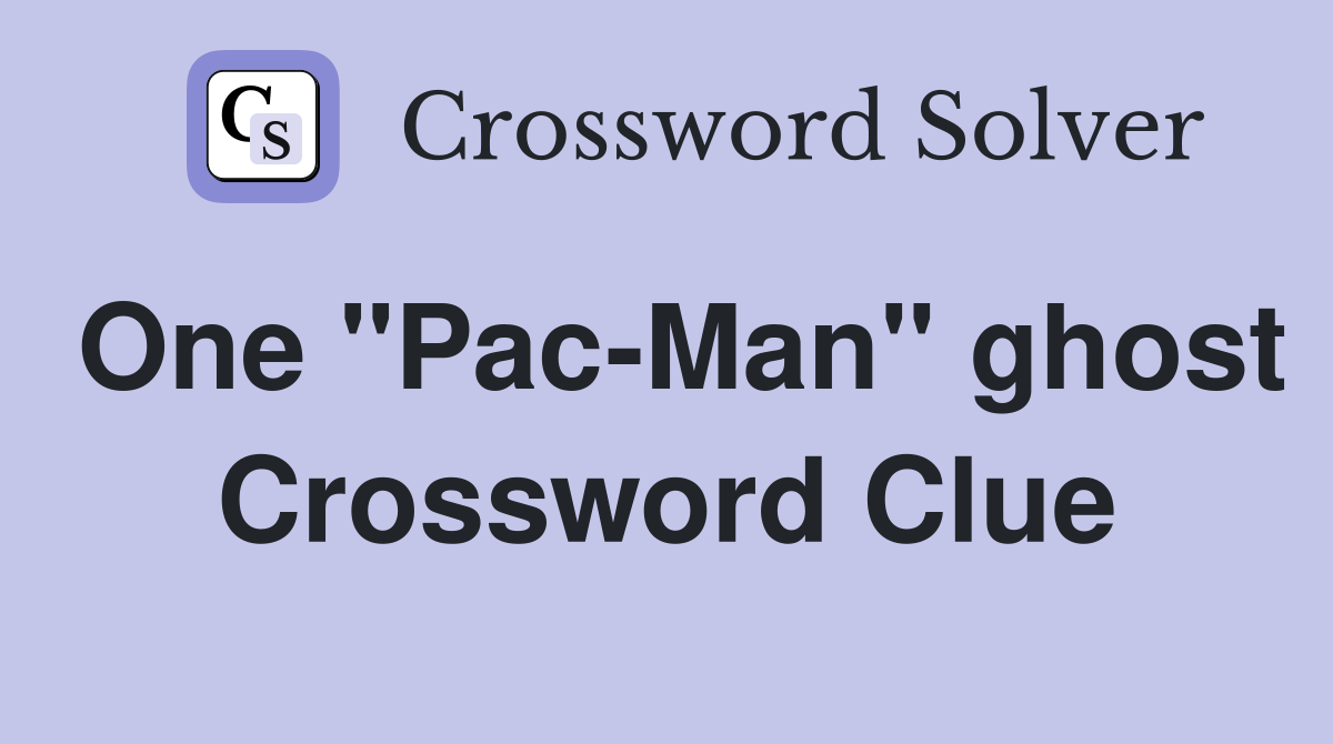 One "Pac-Man" ghost Crossword Clue