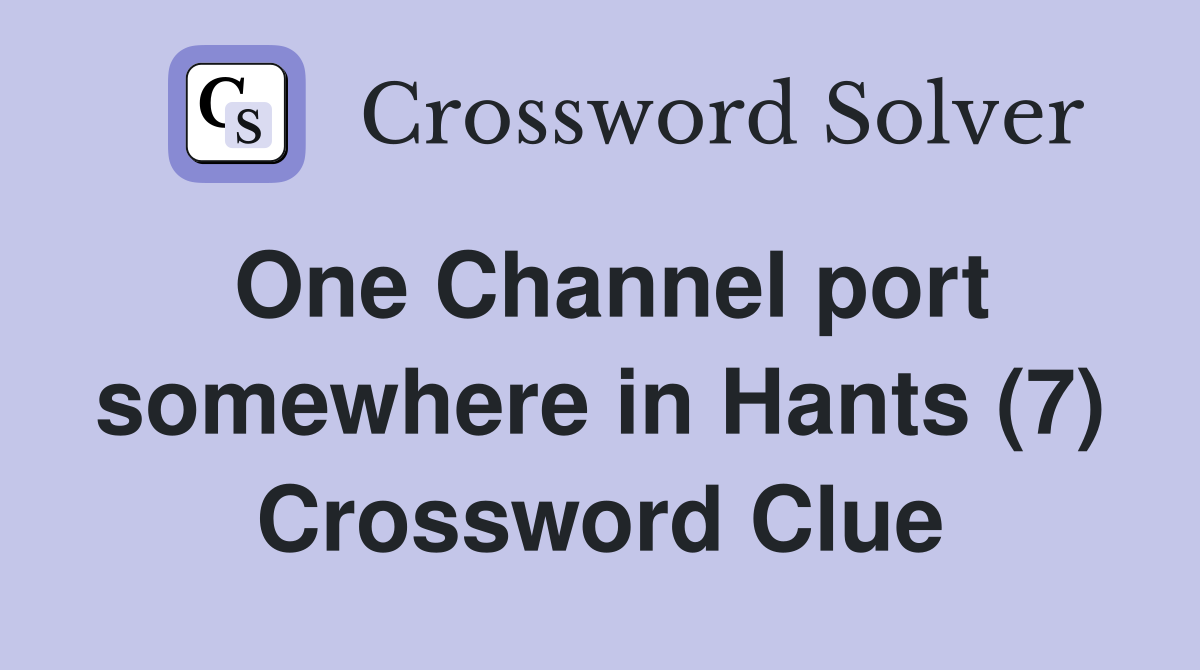 One Channel port somewhere in Hants (7) Crossword Clue