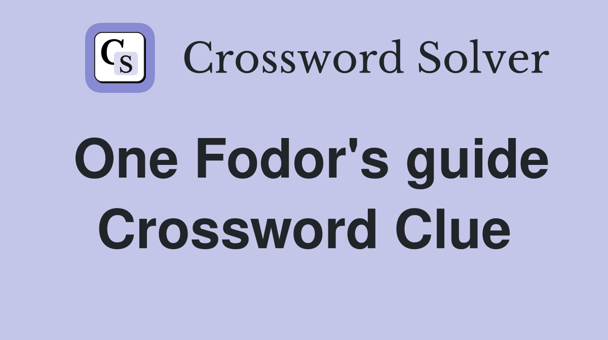 One Fodor's guide Crossword Clue