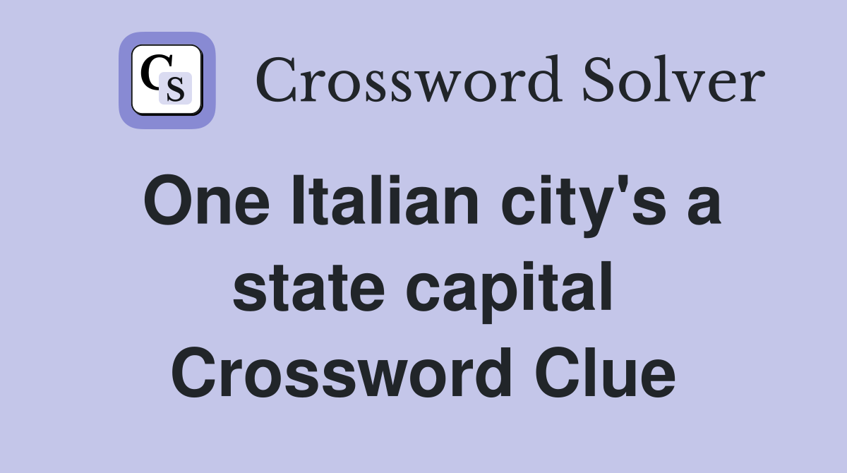 One Italian city's a state capital Crossword Clue