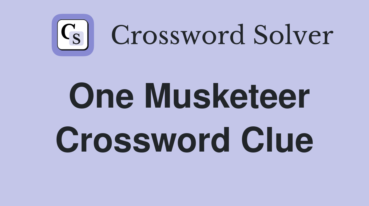 One Musketeer Crossword Clue