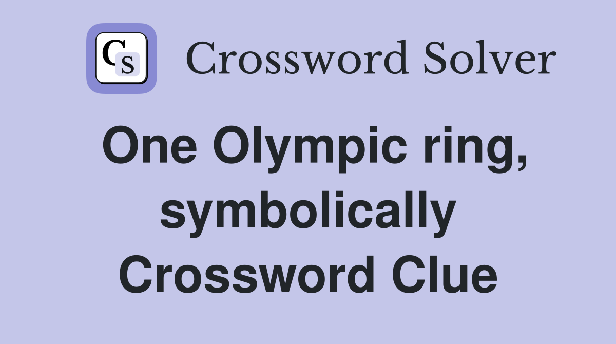 One Olympic ring, symbolically Crossword Clue