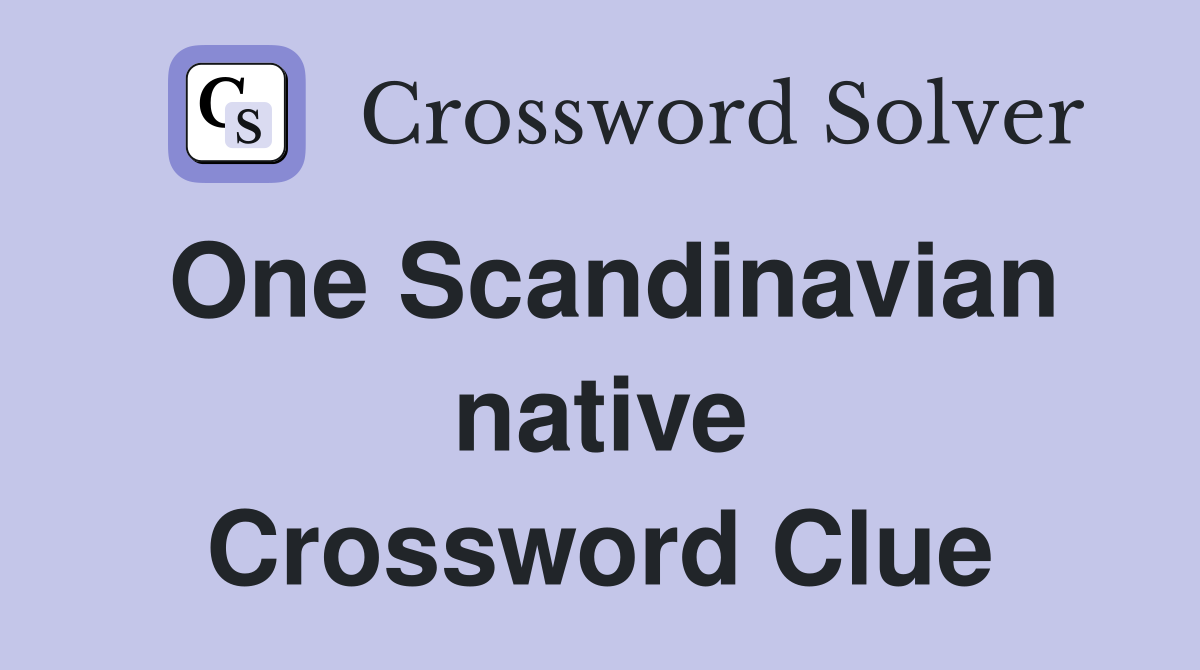 One Scandinavian native Crossword Clue