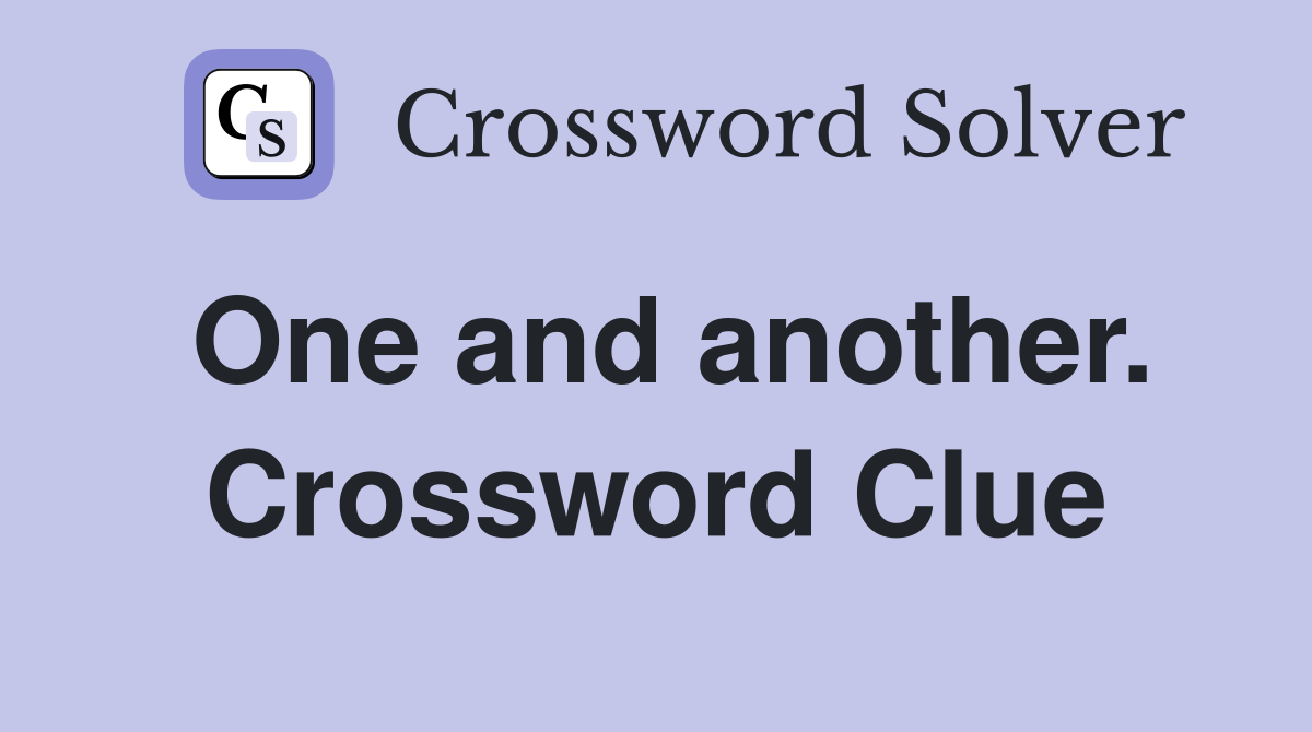 One and another. Crossword Clue